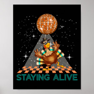 Staying Alive Disco 70s Turkey Thanksgiving Dance  Poster