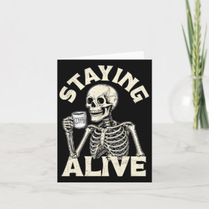 Staying Alive Funny Halloween Skeleton Drinking Co Card