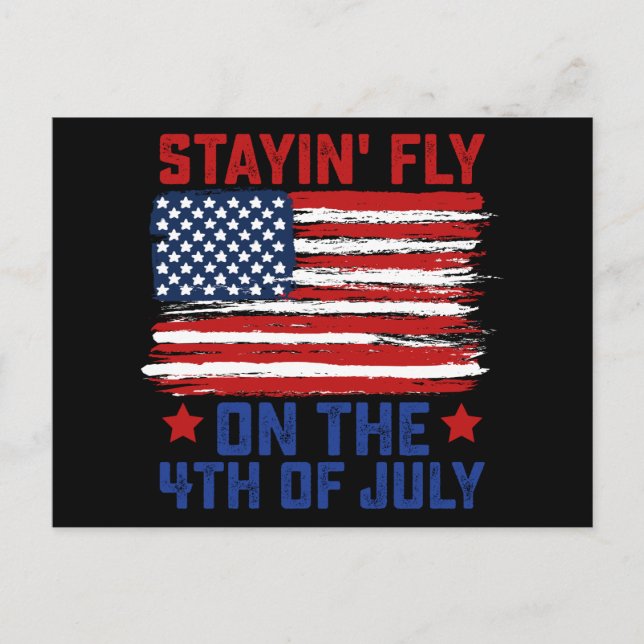 Staying Fly On The 4th Of July American Flag Usa Postcard (Front)