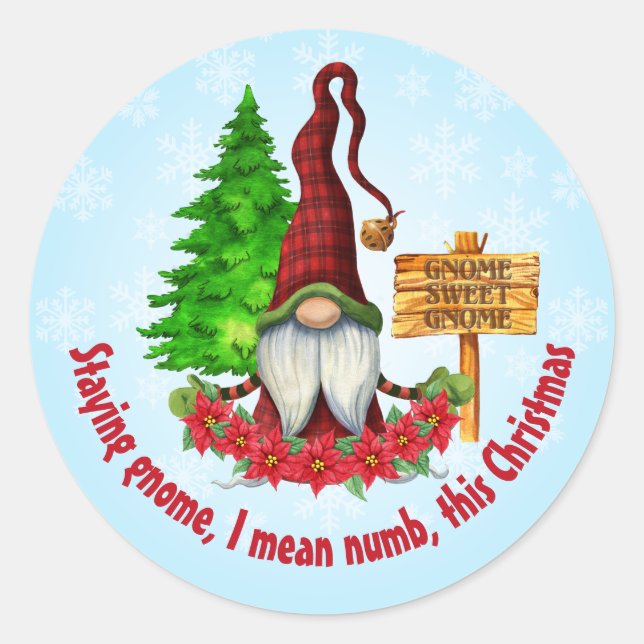 Staying Gnome This Christmas Classic Round Sticker (Front)
