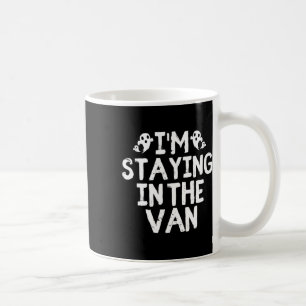 Staying In The Van - Ghost Hunting Investigator Coffee Mug