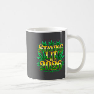 Staying Lit 2026 High Wasted Weed New Years Funny  Coffee Mug