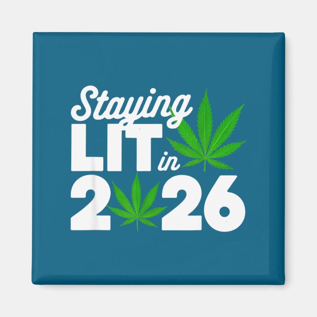 Staying Lit 2026 High Wasted Weed New Years Funny  Magnet (Front)