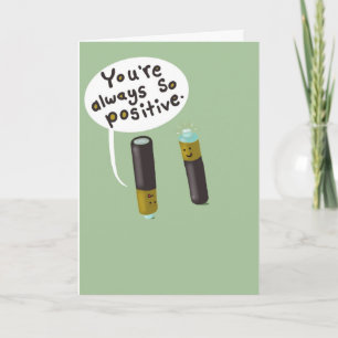 Staying Positive even around negatives.  Card
