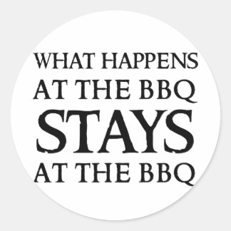 STAYS AT THE BBQ CLASSIC ROUND STICKER