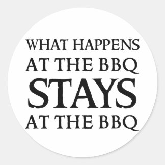 STAYS AT THE BBQ CLASSIC ROUND STICKER