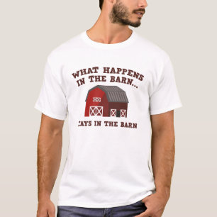 Stays In The Barn T-Shirt