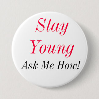 StayYoung 7.5 Cm Round Badge