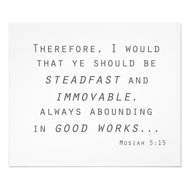 steadfast immoveable lds scripture mosiah photo print (Front)