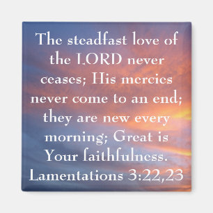 steadfast love of the Lord bible verse sunrise Magnet