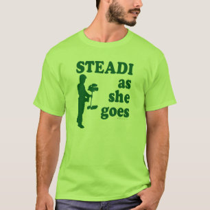 Steadicam - Steadi As She Goes T-Shirt