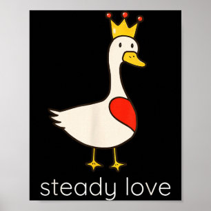 Steady Love Funny Couple Goose Lover Valentine’s D Poster