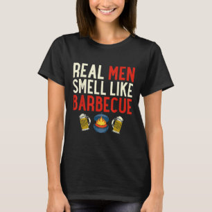 Steak Grilling Funny Bbq Chef Real Men Smell Like T-Shirt