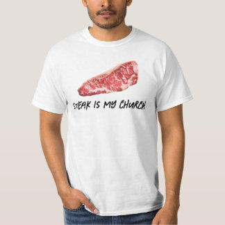 Steak is my Church T-Shirt
