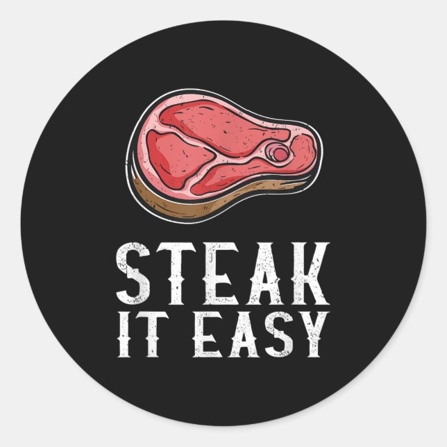 Steak It Easy Funny Bbq Barbecue Meat Smoker Pitma Classic Round Sticker (Front)