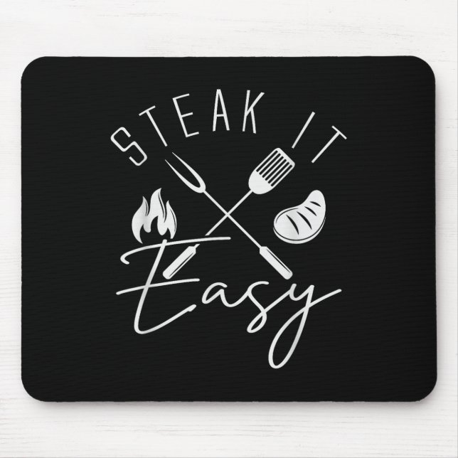 Steak It Easy Funny Bbq Grilling Fathers Day Memor Mouse Mat (Front)