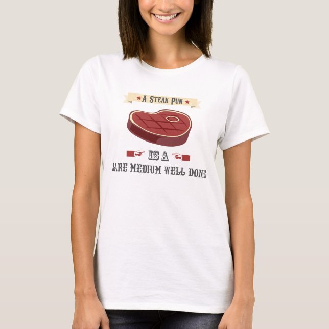 Steak Pun T-shirt (Front)