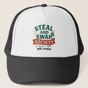 Steal And Swap Society — Funny Gift Exchange Party Trucker Hat
