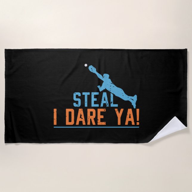 Steal I Dare Ya -Baseball Softball Shirt Beach Tow Beach Towel (Front)