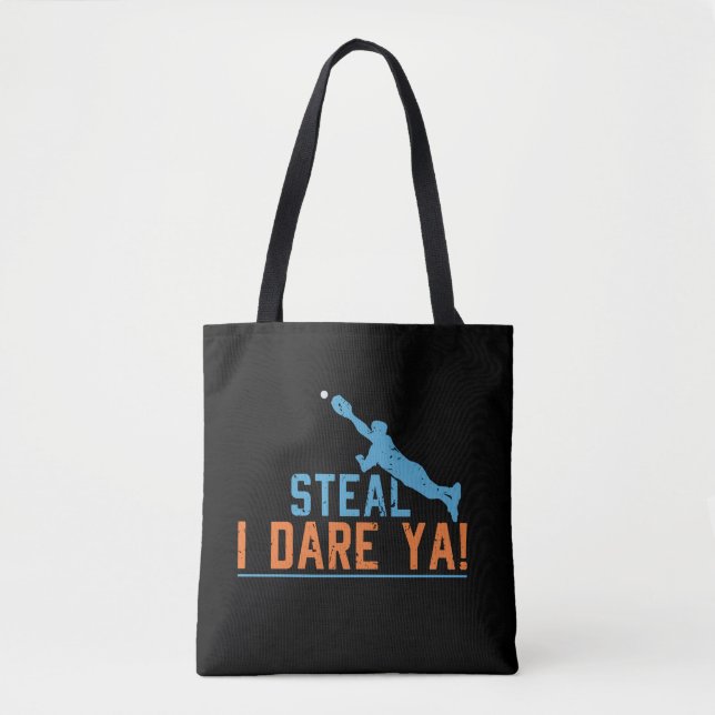 Steal I Dare Ya -Baseball Softball Shirt Tote Bag (Front)