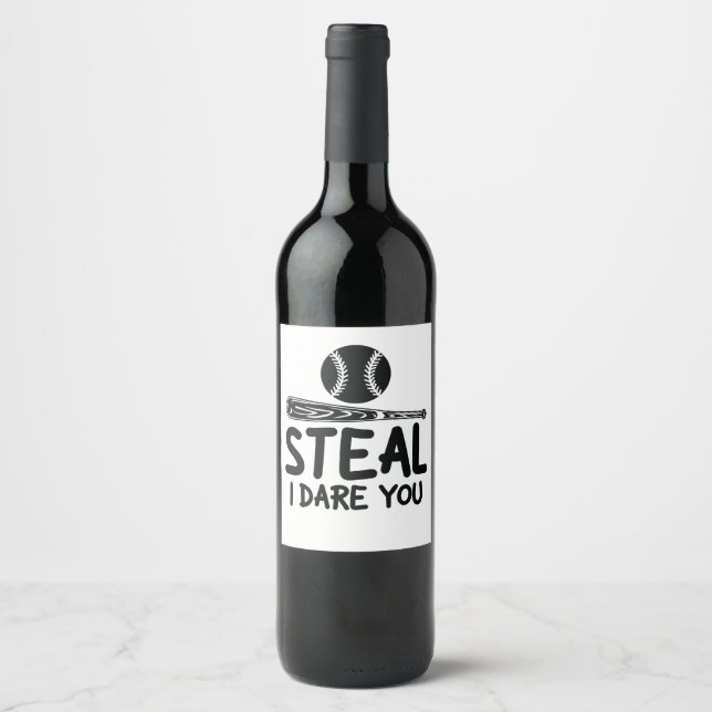Steal I Dare You - Funny Baseball  SoftballLover Wine Label (Front)