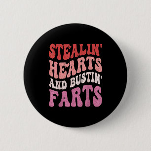 Stealin hearts & bustin farts retro valentines 6 cm round badge