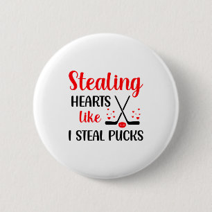 Stealing Heart Like I Steal Pucks Valentines Day H 6 Cm Round Badge