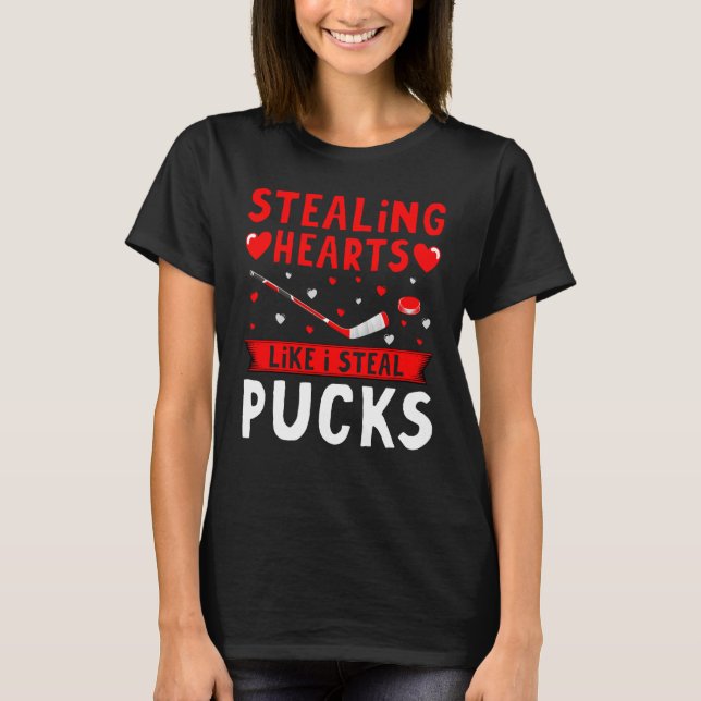 Stealing Heart Like I Steal Pucks Valentines Day H T-Shirt (Front)