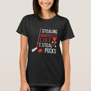 Stealing Heart Like I Steal Pucks Valentines Day H T-Shirt