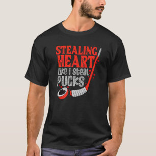 Stealing Heart Like I Steal Pucks Valentines Day H T-Shirt