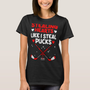 Stealing Heart Like I Steal Pucks Valentines Hocke T-Shirt