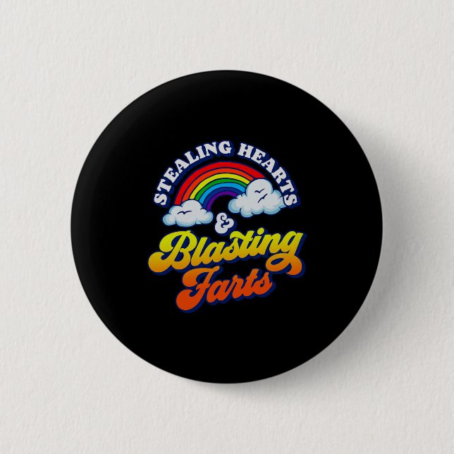 Stealing Hearts &amp; Blasting Farts Funny Rainbow 6 Cm Round Badge (Front)