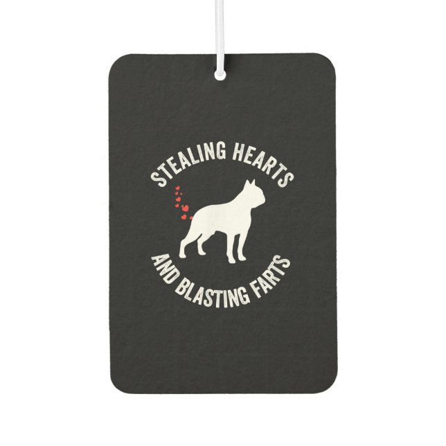 Stealing Hearts And Blasting Farts Boston Terrier Car Air Freshener (Front)
