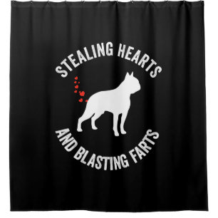 Stealing Hearts And Blasting Farts Boston Terrier Shower Curtain
