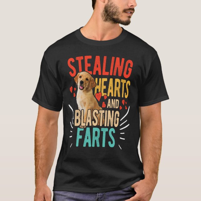 Stealing Hearts And Blasting Farts Labrador Gift  T-Shirt (Front)