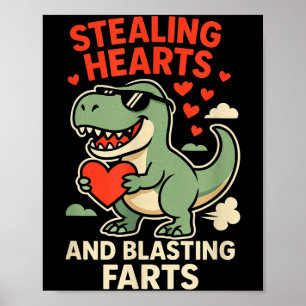 Stealing Hearts And Blasting Farts Trex Childrens  Poster