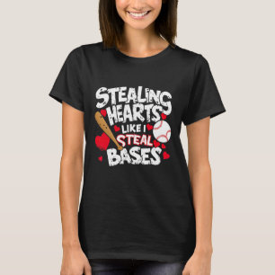 Stealing Hearts Like I Steal Bases T-Shirt