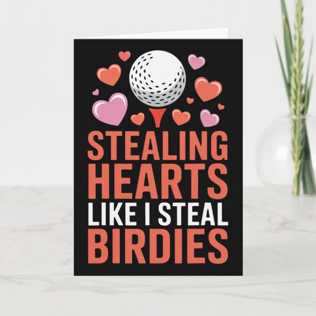 Stealing Hearts Like I Steal Birdies Cute Golf Val Card (Front)