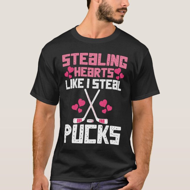 Stealing Hearts Like I Steal Pucks Funny Hockey  3 T-Shirt (Front)