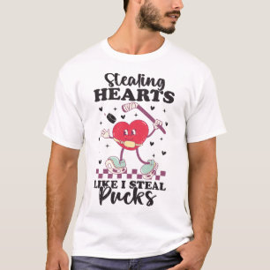 Stealing Hearts Like I Steal Pucks Funny Valentine T-Shirt