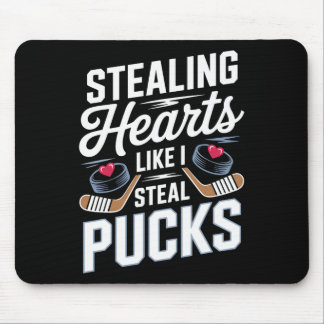 Stealing Hearts Like I Steal Pucks Valentines Hock Mouse Mat