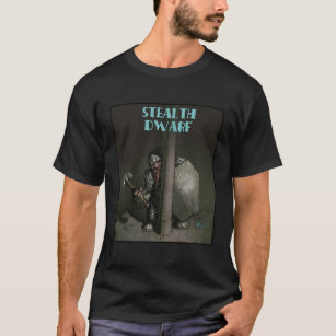 Stealth Dwarf T-Shirt