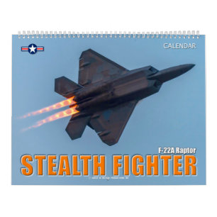 STEALTH FIGHTER - F-22A Raptor Calendar