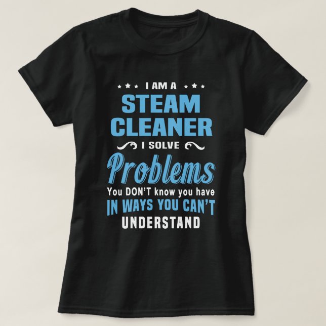 Steam Cleaner T-Shirt (Design Front)