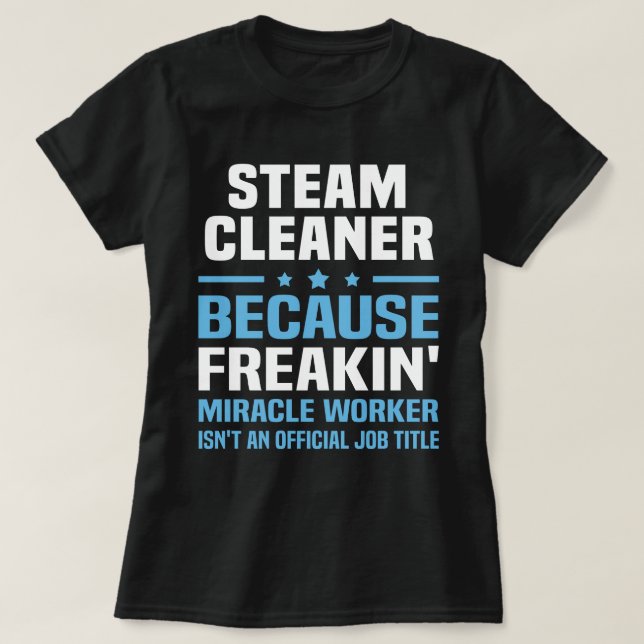 Steam Cleaner T-Shirt (Design Front)