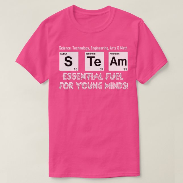 Steam Essential Fuel Funny Science Steam Teacher  T-Shirt (Design Front)