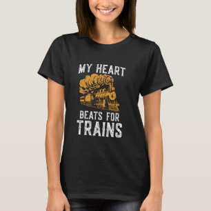 Steam Locomotive My Heart Beats For Trains Trainsp T-Shirt