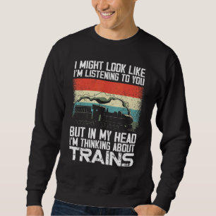 Steam Train Driver Trainspotting Locomotive Vintag Sweatshirt