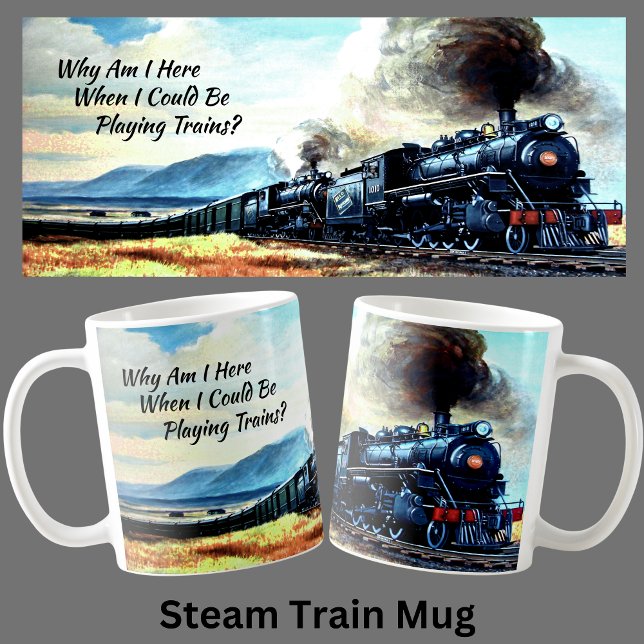 Steam Train Locomotive Engines with Text  Coffee Mug (Creator Uploaded)