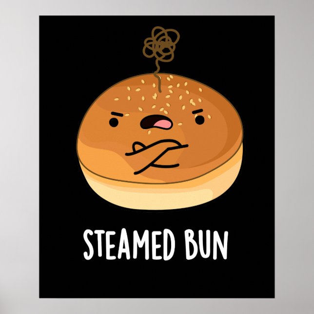 Steamed Bun Funny Food Pun Dark BG Poster (Front)